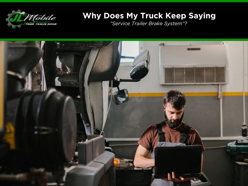 Why does my truck keep saying “service trailer brake system”